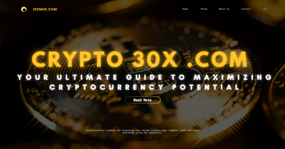 Crypto 30x .com: Your Ultimate Guide to Maximizing Cryptocurrency Potential