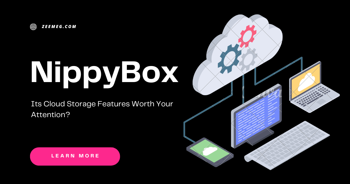 NippyBox: Its Cloud Storage Features Worth Your Attention?