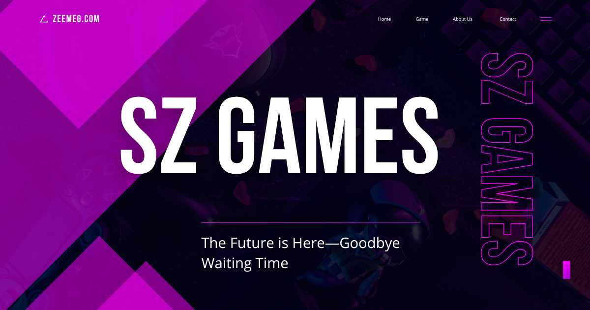 SZ Games: The Future is Here—Goodbye Waiting Time